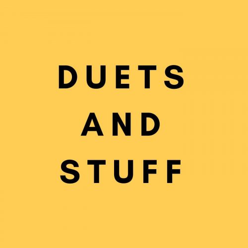duets and stuff